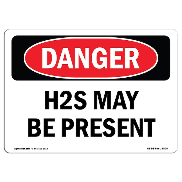 Safety Sign, OSHA Danger, 7" Height, 10" Width, Aluminum, H2S May Be Present, Landscape
